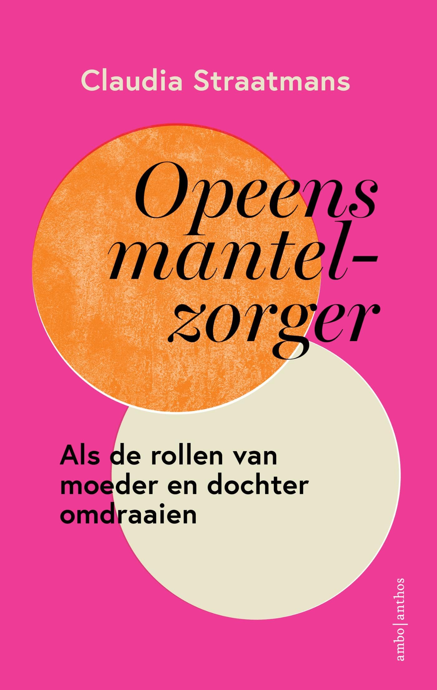 Opeens mantelzorger: als de rollen van moeder en dochter omdraaien Medicine