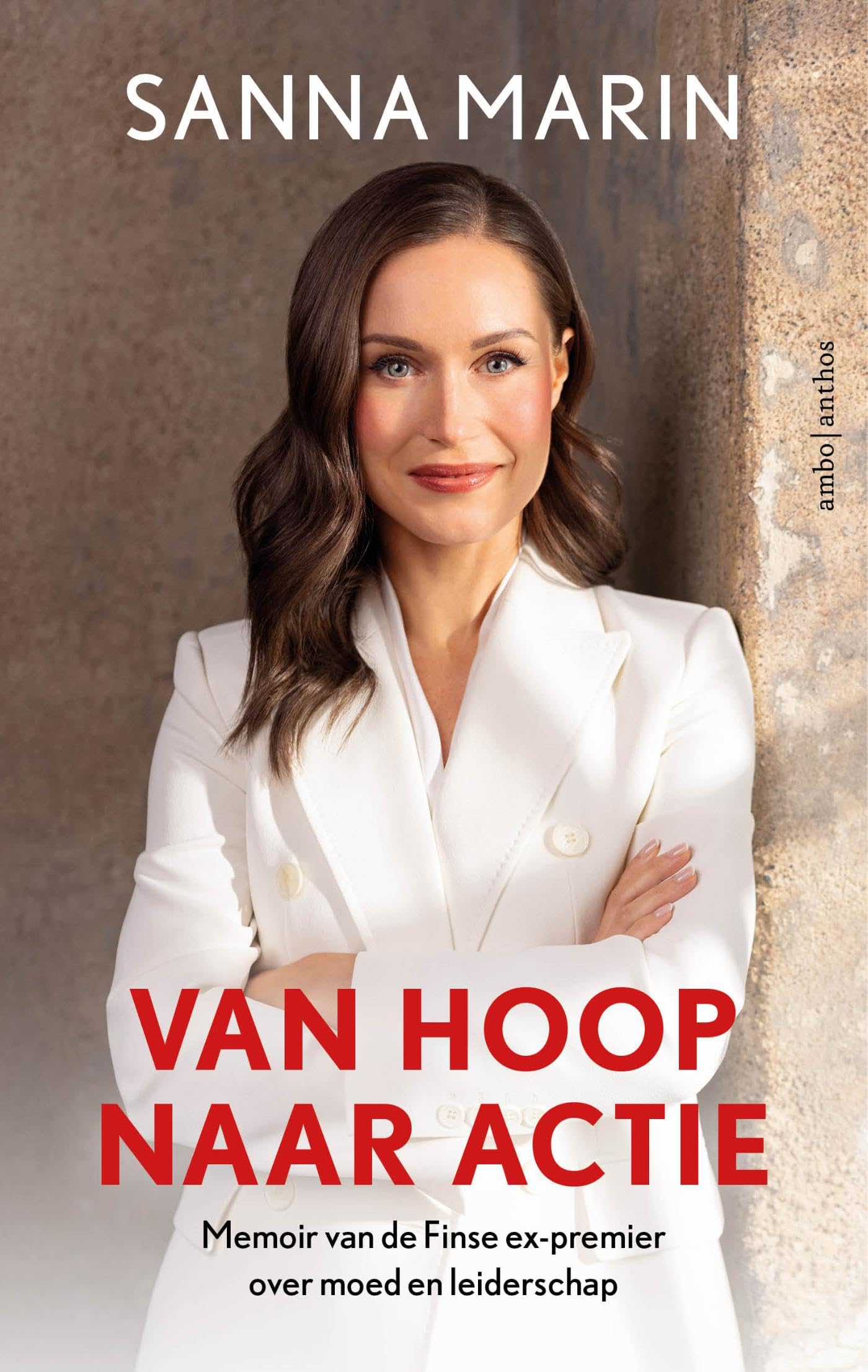 Van hoop naar actie: memoir van de Finse ex-premier over moed en leiderschap book