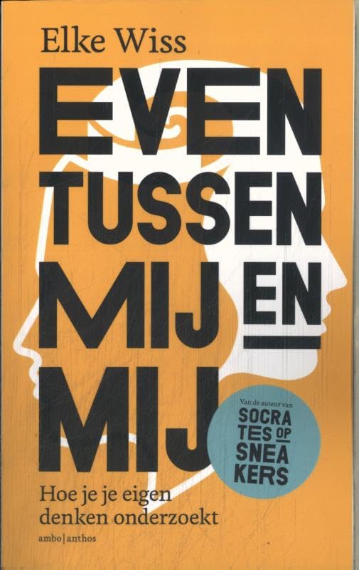 Even tussen mij en mij - special Vriendenloterij: Hoe je je eigen denken onderzoekt book