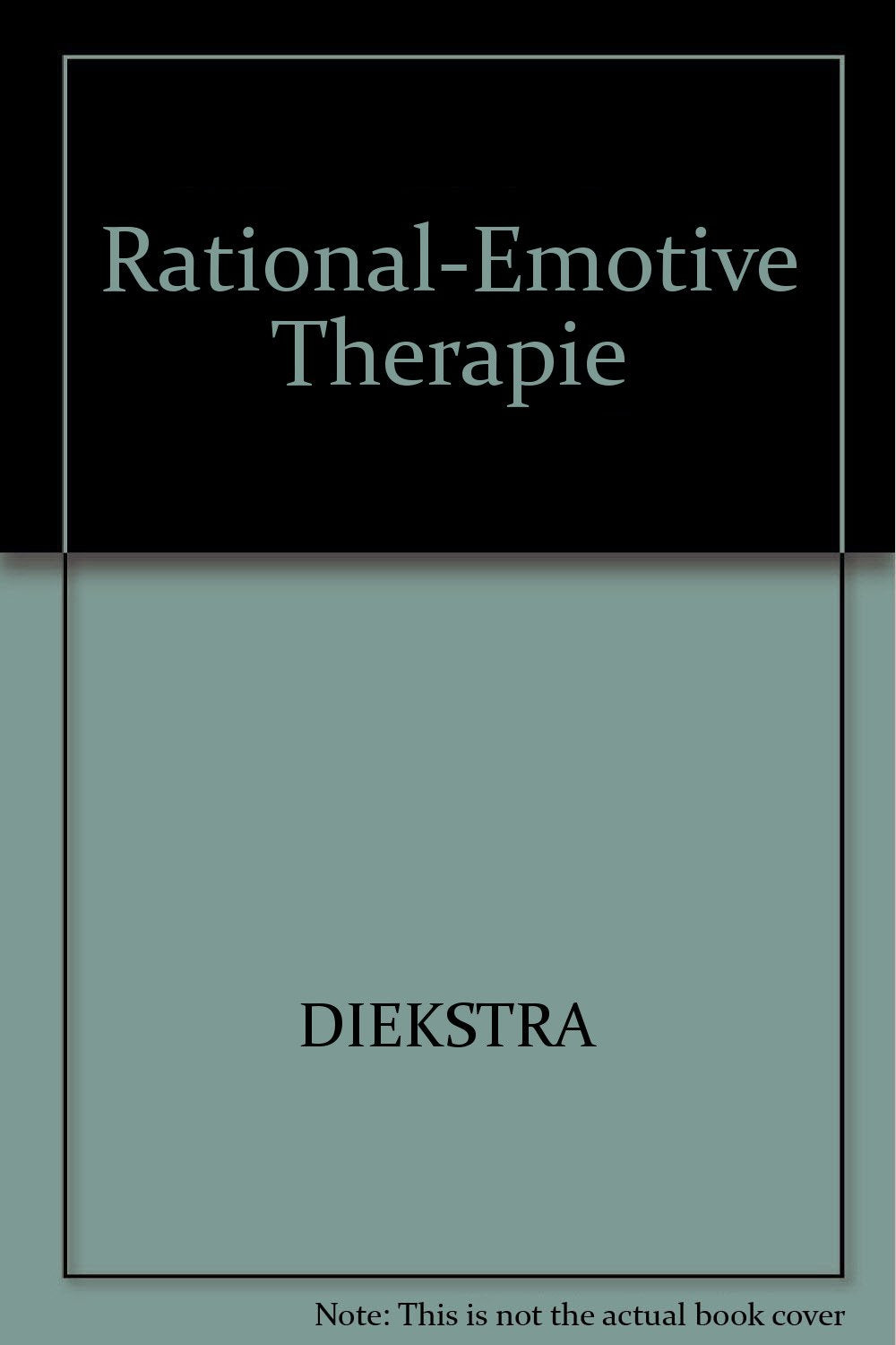 Rational-emotive Therapie: Eine Einführung. Unter Mitarb. v. G. Bleijenberg, J. Cladder, V. B. A. Dummer u. a. Business & Technology