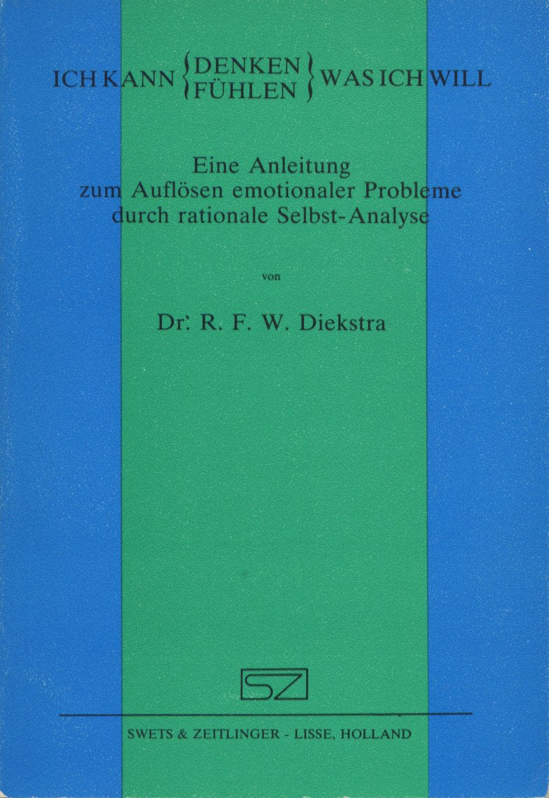 Ich kann denken - fühlen was ich will. Eine Anleitung zum Auflösen emotionaler Probleme durch rationale Selbst-Analyse Books