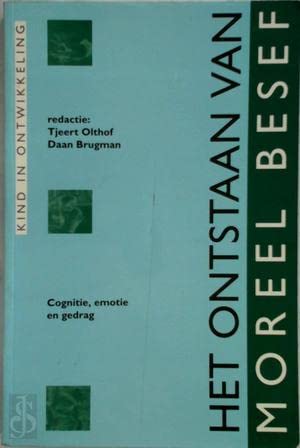 Het ontstaan van moreel besef: cognitie, emotie en gedrag book