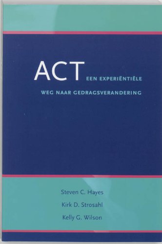 ACT: een experientiele weg naar gedragsverandering book