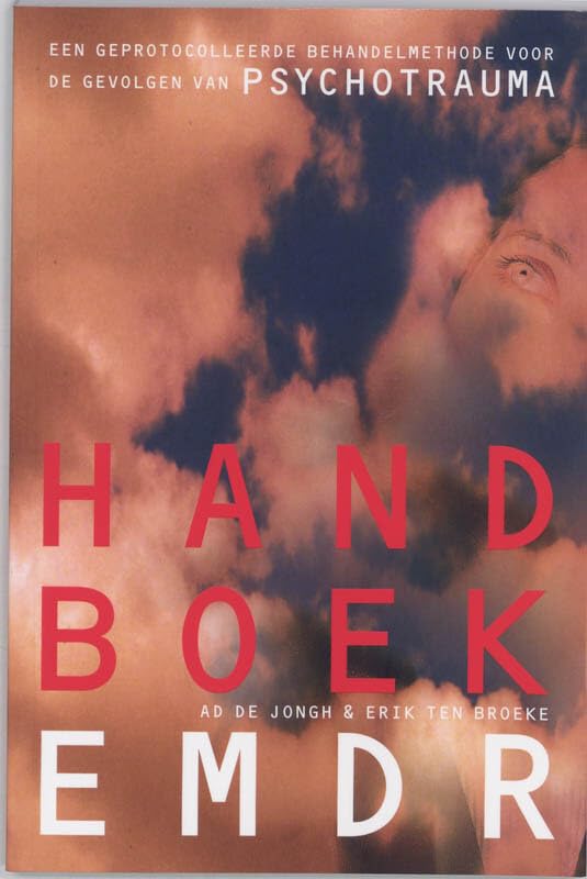 Handboek EMDR: een geprotocolleerde behandelmethode voor de gevolgen van psychotrauma book
