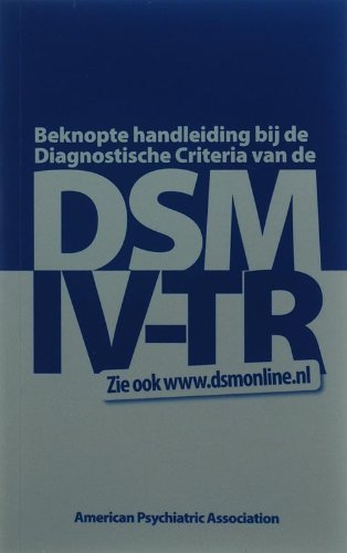 Beknopte handleiding bij de diagnostische criteria van de DSM-IV-TR Medicine