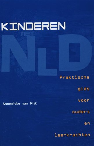 Kinderen met NLD: een praktische gids voor ouders en leerkrachten Learning & Reference