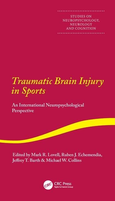 Traumatic Brain Injury in Sports: An International Neuropsychological Perspective (Studies on Neuropsychology, Neurology and Cognition) Medicine