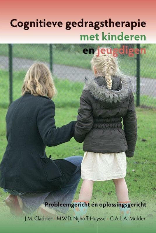 Cognitieve gedragstherapie met kinderen en jeugdigen: probleemgericht en oplossingsgericht book
