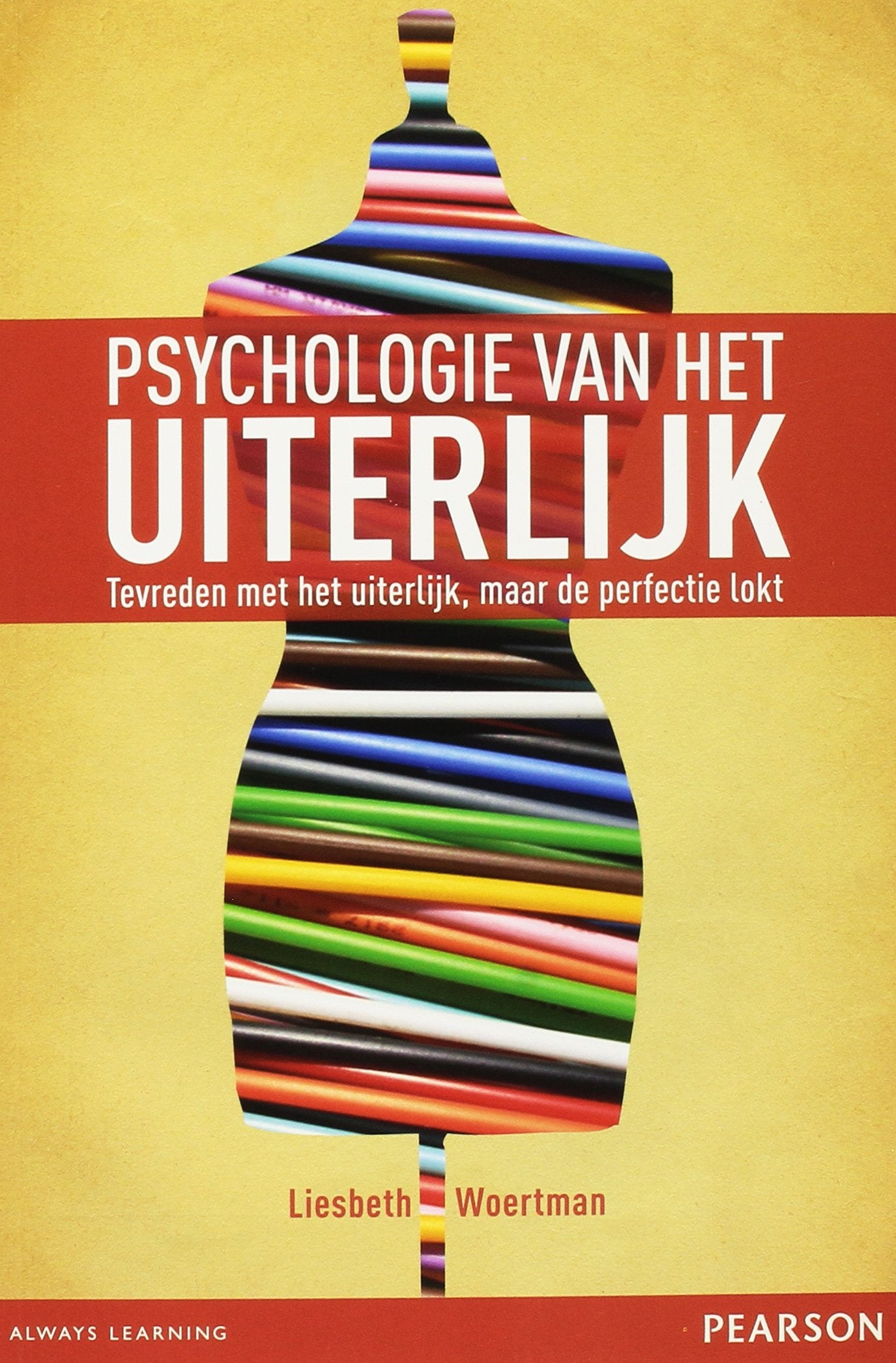 Psychologie van het uiterlijk: tevreden met het uiterlijk, maar de perfectie lokt book