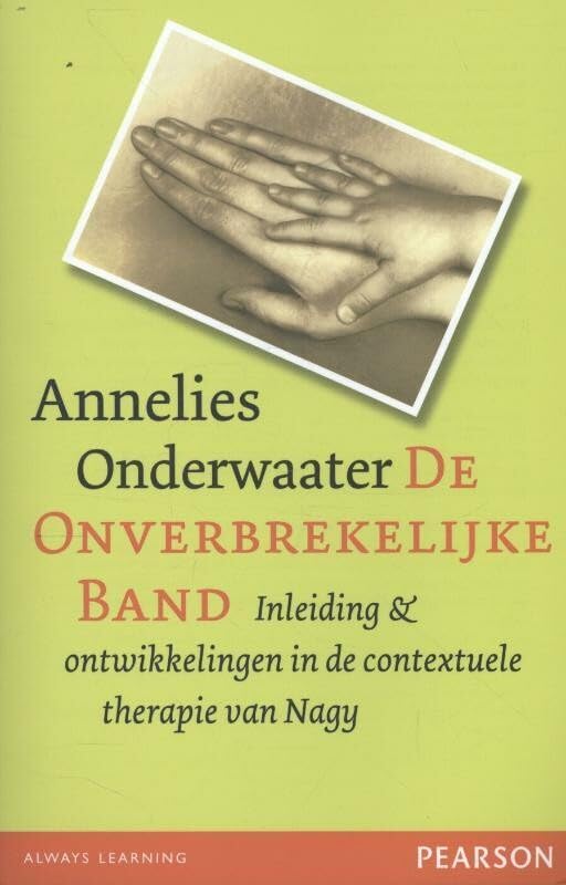 De onverbrekelijke band: inleiding en ontwikkelingen in de contextuele therapie van Nagy book