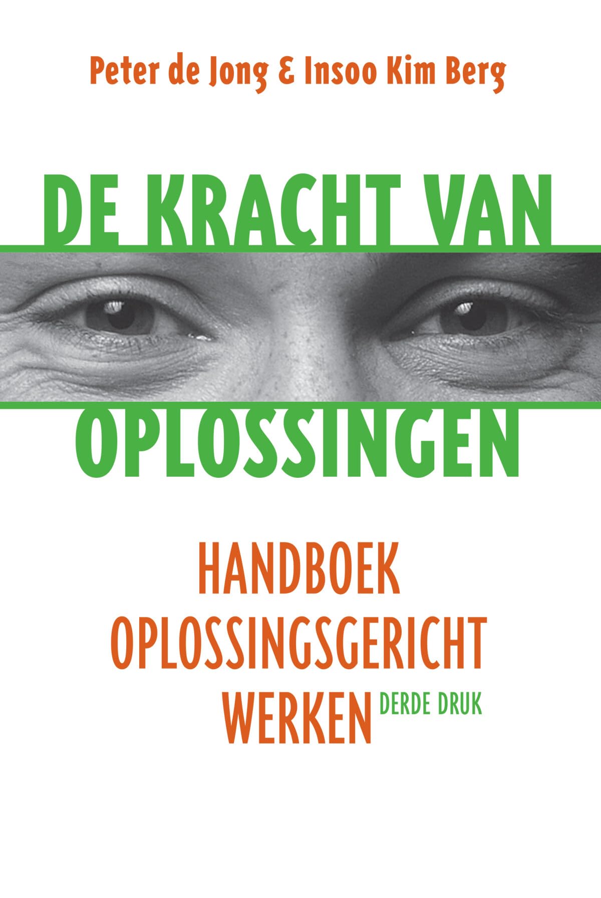 De kracht van oplossingen: handboek oplossingsgericht werken Medicine