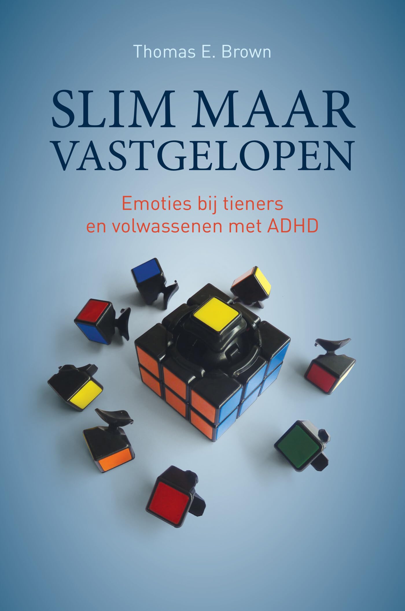 Slim maar vastgelopen: emoties bij tieners en volwassenen met ADHD book