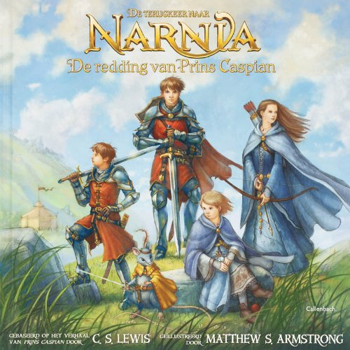 De terugkeer naar Narnia: de redding van Prins Caspian Children's books