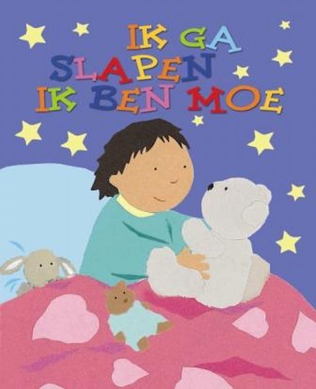 Ik ga slapen ik ben moe: voorleesverhalen voor het slapen gaan book