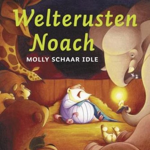 Welterusten Noach: een alfabet van Noachs ark book