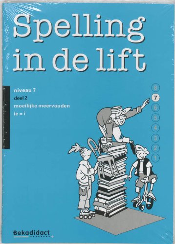 Spelling In De Lift, Werkboek niveau 7, deel 2 (5 (Lang zullen ze lezen) Non-fiction