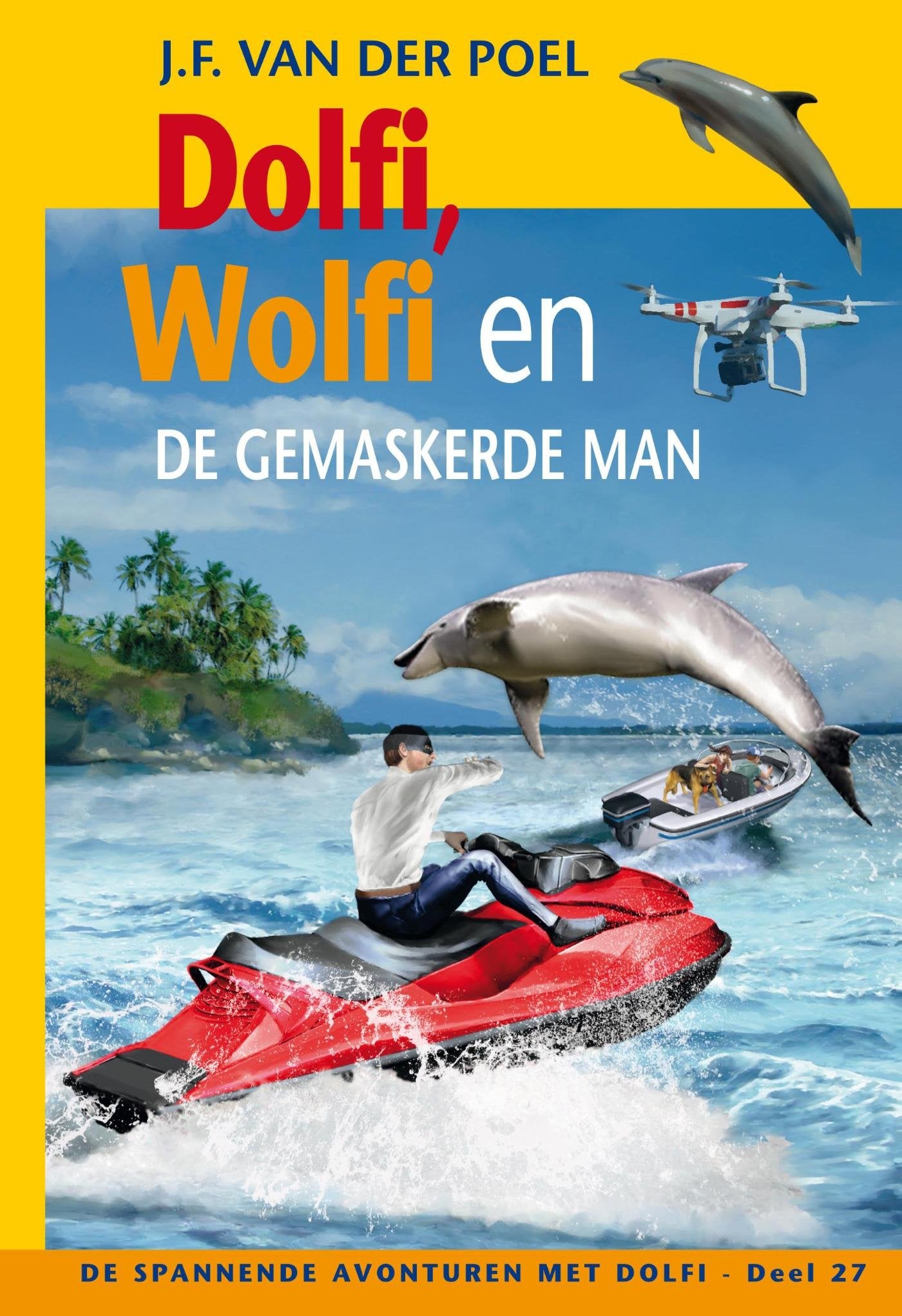 Dolfi, Wolfi en de gemaskerde man (De spannende avonturen met Dolfi, 27) Novels & Short Stories