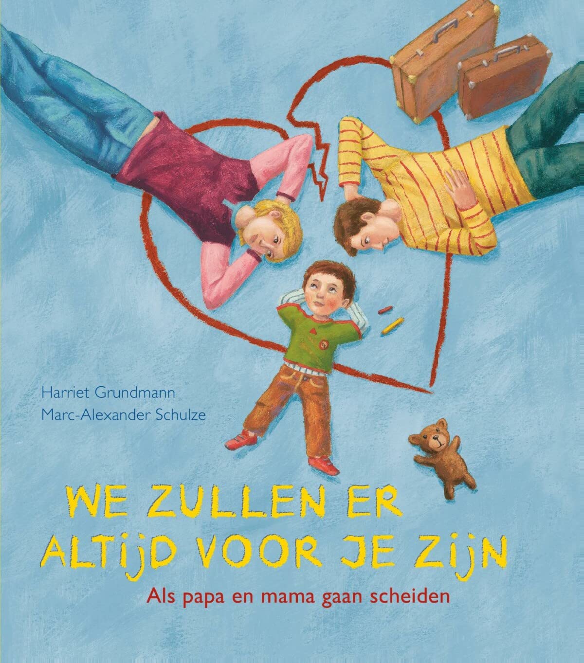 We zullen er altijd voor je zijn: als papa en mama gaan scheiden book