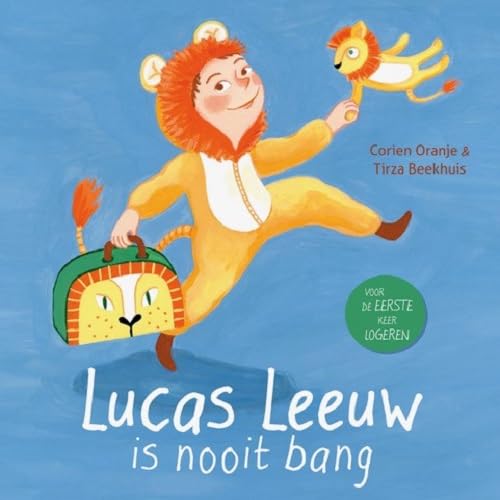 Lucas Leeuw is nooit bang: voor de eerste keer logeren Non-fiction