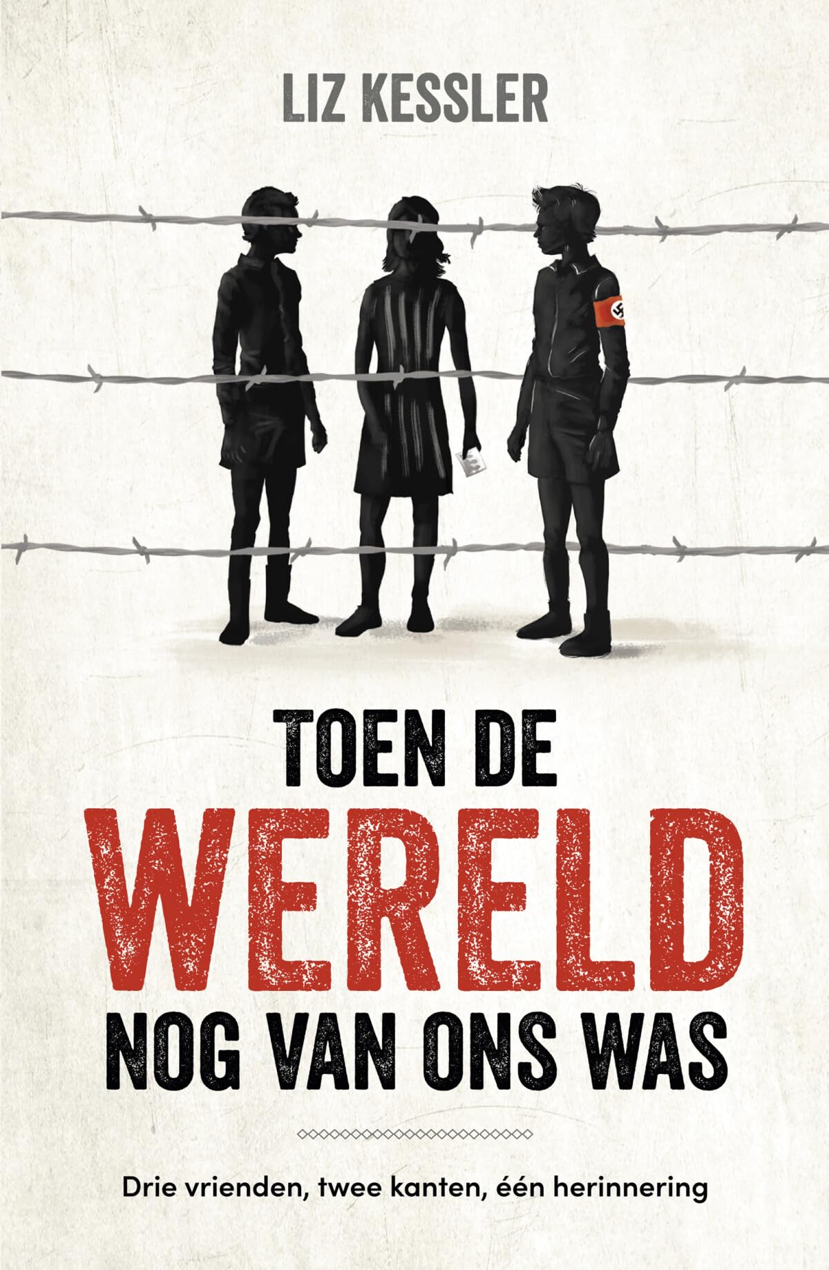 Toen de wereld nog van ons was: drie vrienden, twee kanten, één herinnering book