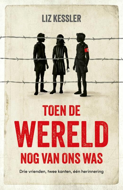 Toen de wereld nog van ons was: Drie vrienden, twee kanten, één herinnering book