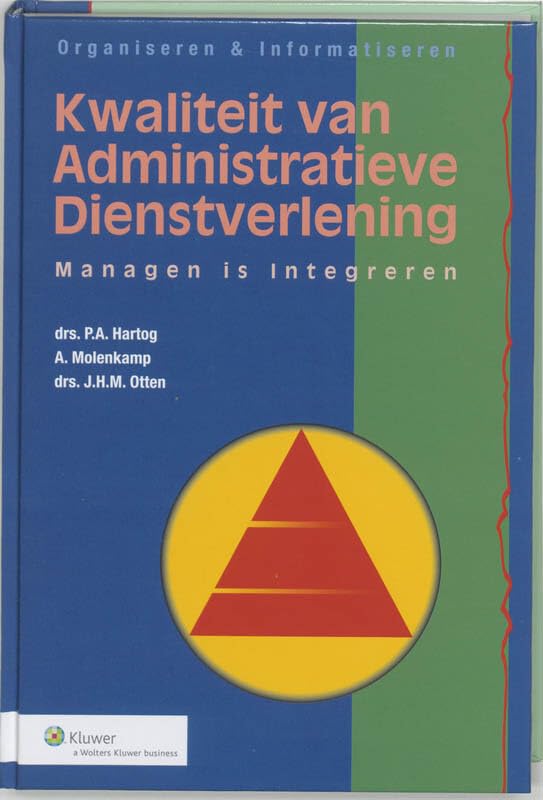 Kwaliteit van administratieve dienstverlening: managen is integreren book
