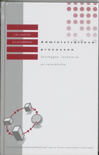 Administratieve processen: aanpak en technieken t.b.v. vastlegging, analyse, ontwerp en beheer book