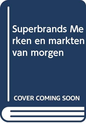 Superbrands Merken en markten van morgen book