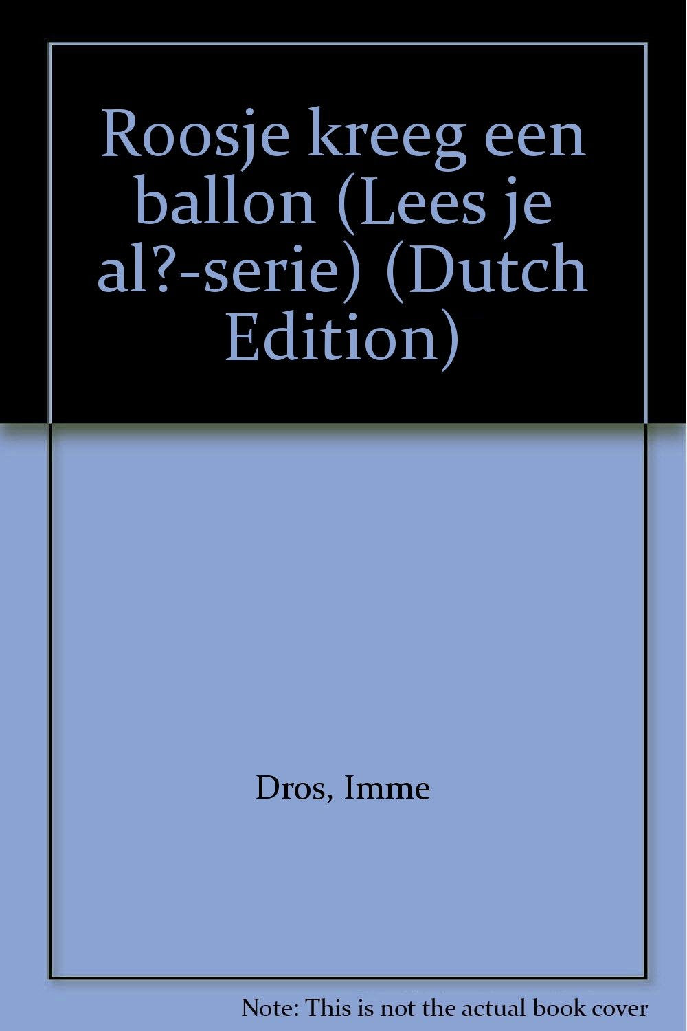 Roosje kreeg een ballon Novels & Short Stories