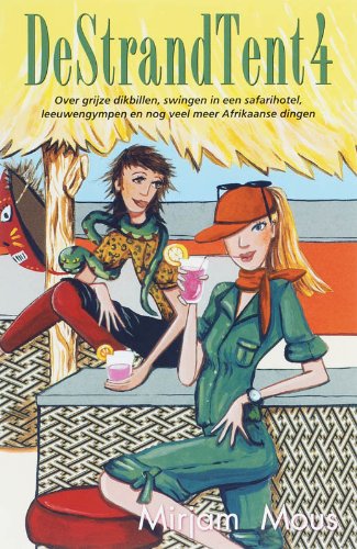 Over grijze dikbillen, swingen in een safarihotel, leeuwengympen en nog veel meer Afrikaanse dingen: over grijze dikbillen, swingen in een safarihotel, leeuwenympen en nog veel meer Afrikaanse dingen book