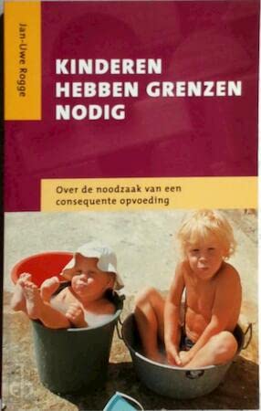 Kinderen hebben grenzen nodig: de noodzaak van een consequente opvoeding book