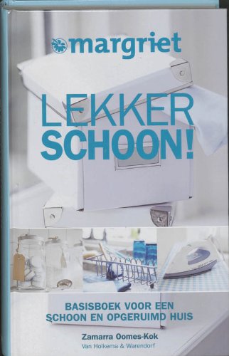 Lekker schoon: basisboek voor een schoon en opgeruimd huis (Margriet) Books