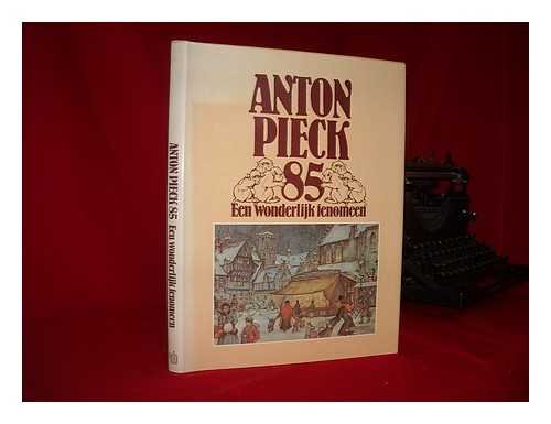 Anton Pieck 85 : Een wonderlijk fenomeen (Dutch Edition) Books