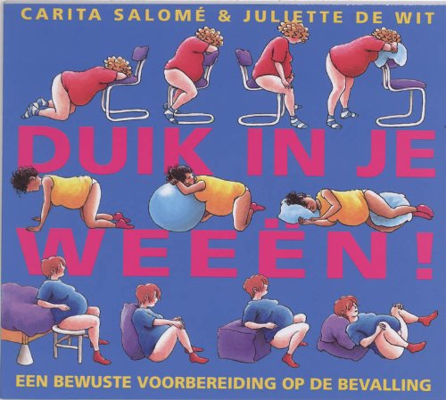 Duik in je weeën!: een bewuste voorbereiding op de bevalling Parents & Children