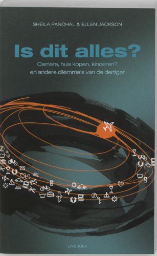 Is dit alles?: carrière, huis kopen, kinderen? en andere dilemma's van de dertiger book
