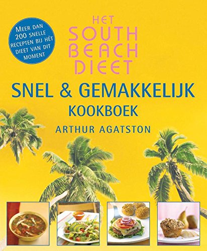 Het South Beach dieet: snel en gemakkelijk kookboek Leisure, Home & Garden