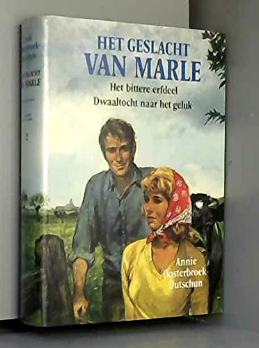 Het geslacht Van Marle 2: Het bittere erfdeel, Dwaaltocht naar het geluk book
