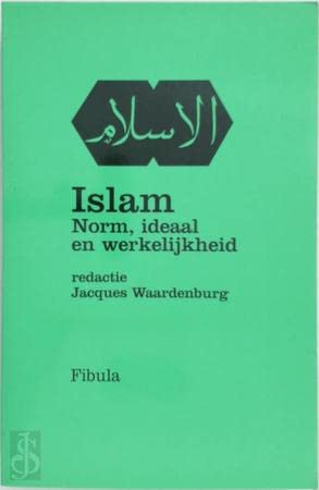 Islam: norm ideaal en werkelijkheid Religion & Esotericism