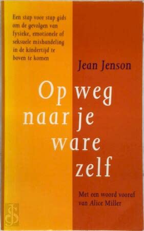 Op weg naar je ware zelf: een stap voor stap gids om schadelijke gevolgen van onze opvoeding te boven te komen book