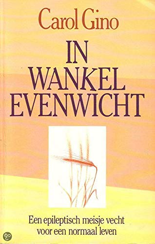In wankel evenwicht, Een epileptisch meisje vecht voor een normaal leven book