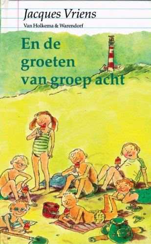 En de groeten van groep acht / druk Herdruk Novels & Short Stories