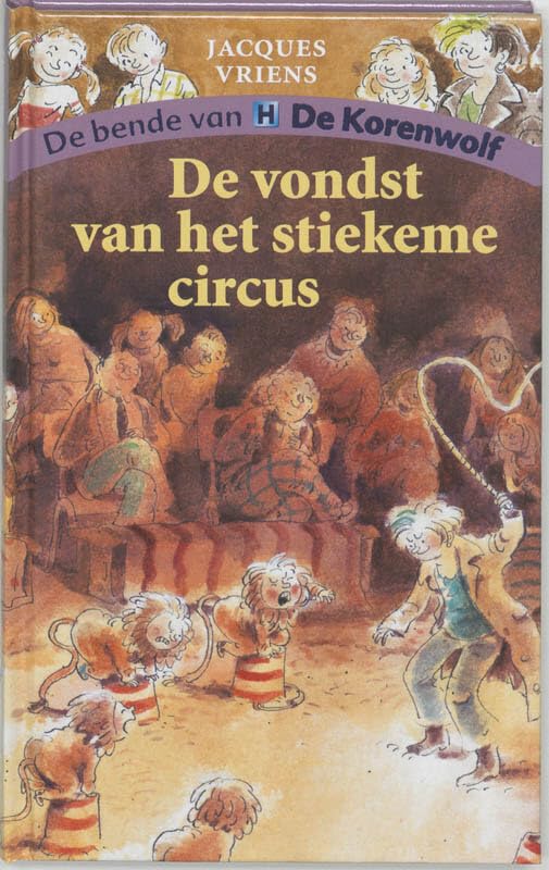 De vondst van het stiekeme circus (De bende van De Korenwolf) Novels & Short Stories