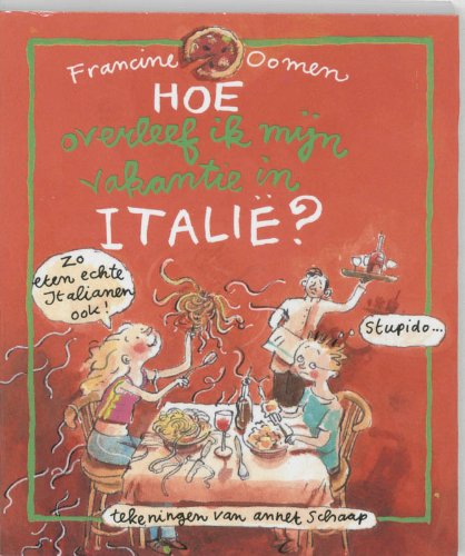 Hoe overleef ik mijn vakantie in Italië? Novels & Short Stories