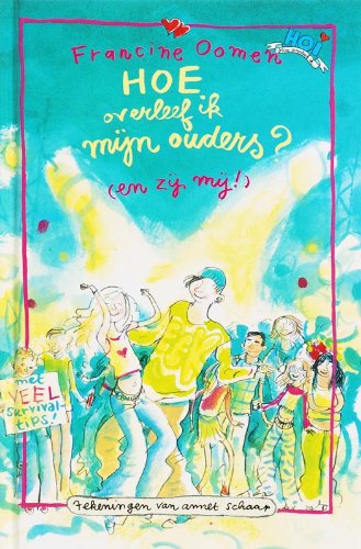 Hoe overleef ik mijn ouders ? (en zij mij !) (Hoe overleef ik..., 8) Books