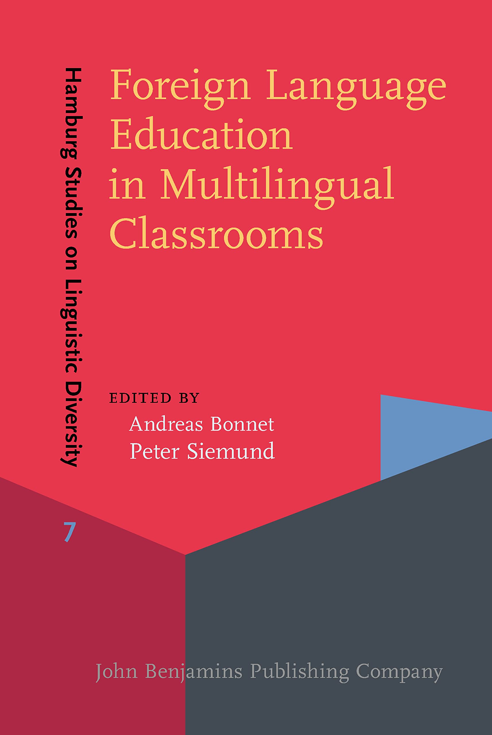 Foreign Language Education in Multilingual Classrooms (Hamburg Studies on Linguistic Diversity, 7, Band 7) Foreign Languages ​​& Dictionaries