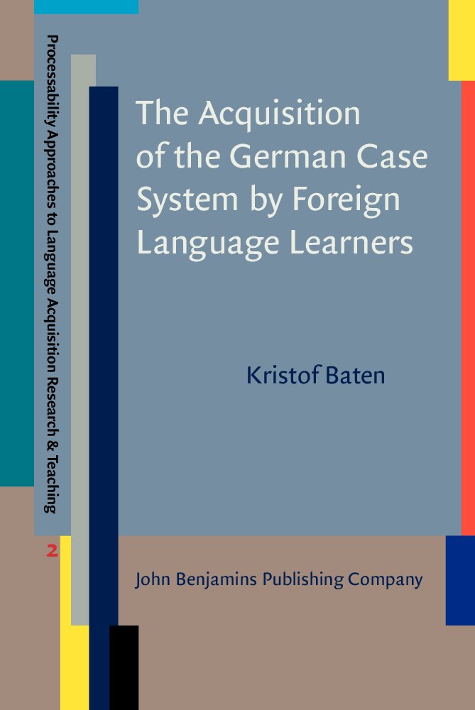 The Acquisition of the German Case System by Foreign Language Learners Social Sciences