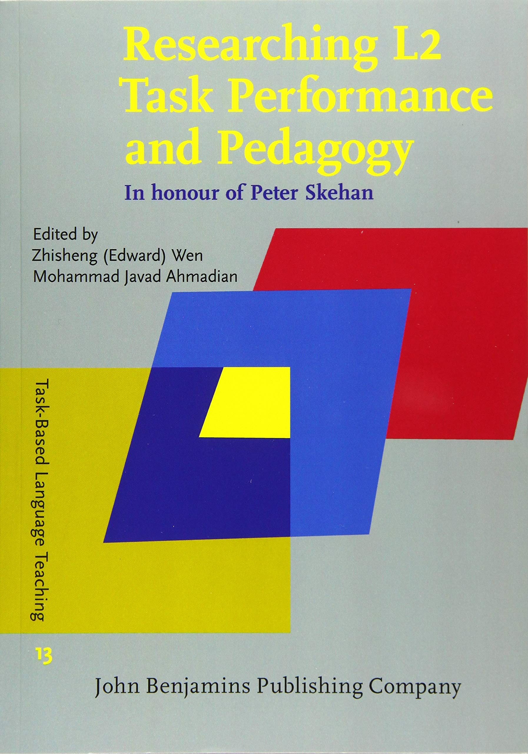 Researching L2 Task Performance and Pedagogy: In honour of Peter Skehan (Task-Based Language Teaching: Issues, Research and Practice (TBLT), 13, Band 13) Foreign Languages ​​& Dictionaries