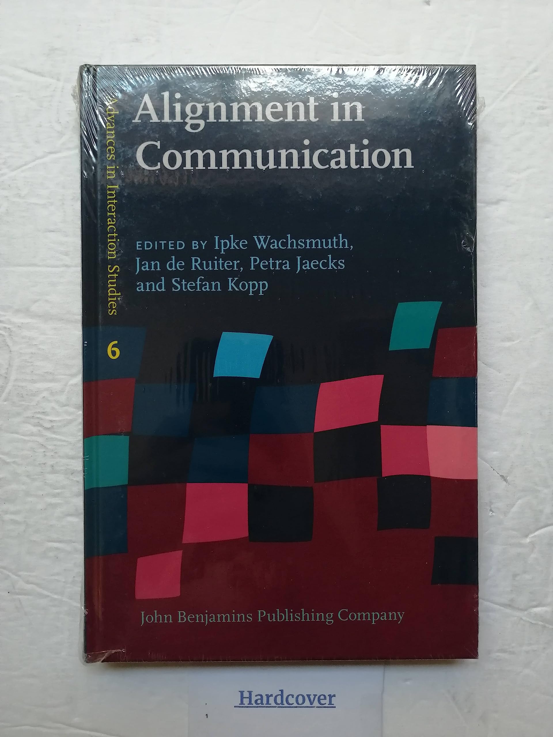 Alignment in Communication: Towards a New Theory of Communication (Advances in Interaction Studies, 6, Band 6) Learning & Reference