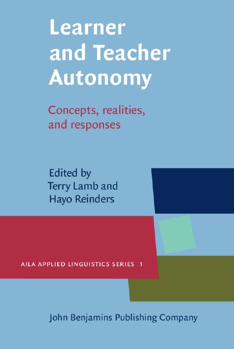 Learner and Teacher Autonomy: Concepts, Realities, and Responses (Aila Applied Linguistics Series, 1, Band 1) Foreign Languages ​​& Dictionaries