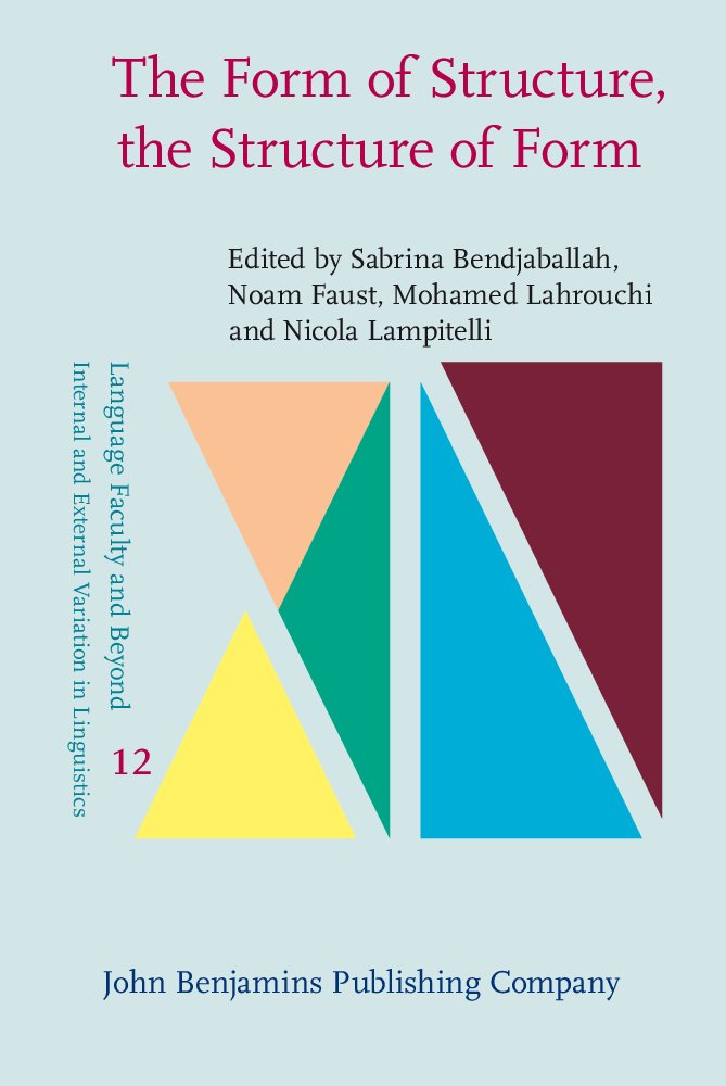 The Form of Structure, the Structure of Form: Essays in Honor of Jean Lowenstamm book